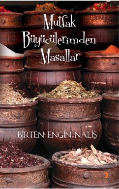 Mutfak Büyücülerimden Masallar (eBook, PDF) - Nalis, Birten Engin