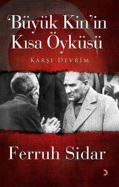 Büyük Kin'in Kisa Öyküsü (eBook, PDF) - Sidar, Ferruh