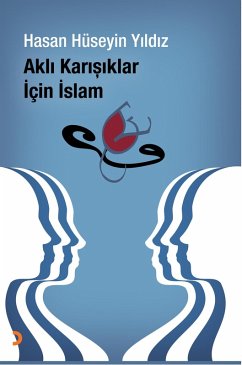 Akli Karisiklar Için Islam (eBook, PDF) - Yildiz, Hasan Hüseyin