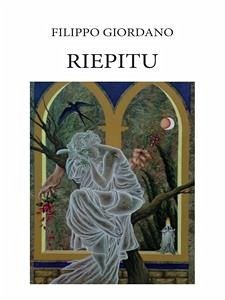 Riepitu. Poemetto in dialetto siciliano (eBook, PDF) - Giordano, Filippo