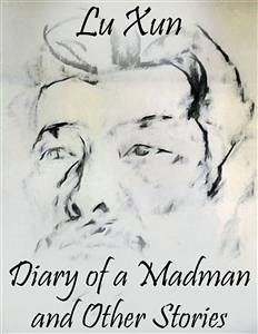 Diary of a Madman and Other Stories (eBook, ePUB) - Xun, Lu