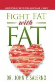 Fight Fat with Fat (eBook, ePUB)