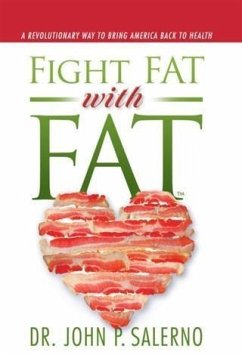 Fight Fat with Fat (eBook, ePUB) - Salerno, Dr. John P.