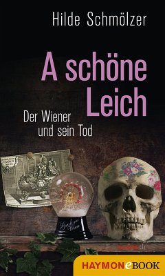 A schöne Leich (eBook, ePUB) - Schmölzer, Hilde