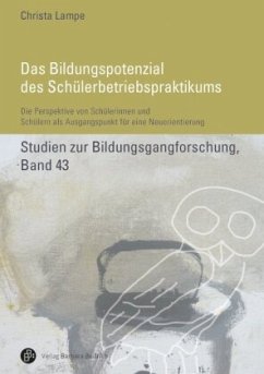 Das Bildungspotenzial des Schülerbetriebspraktikums - Lampe, Christa