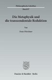 Die Metaphysik und die transzendentale Reduktion