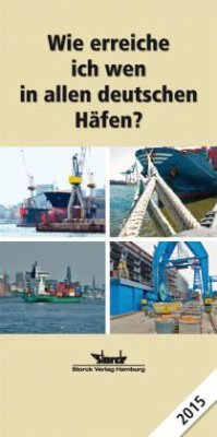Cover Wie erreiche ich wen - in allen deutschen Häfen 2015
