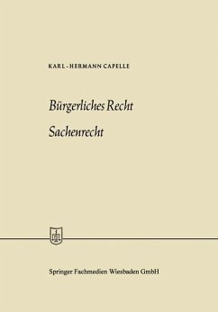 Bürgerliches Recht Sachenrecht - Capelle, Karl-Hermann