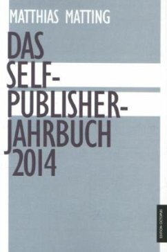Das Self-Publisher-Jahrbuch 2014 - Matting, Matthias