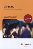 Der LL.M. 2015: Das Expertenbuch zum Master of Laws Der LL.M. 2015: Das Expertenbuch zum Master of Laws