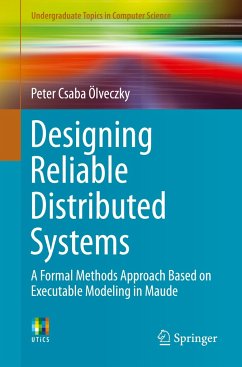 Designing Reliable Distributed Systems - Ölveczky, Peter Csaba