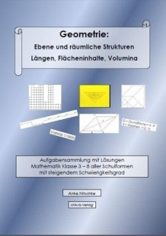 Geometrie: Ebene und räumliche Strukturen - Längen, Flächeninhalte, Volumina - Nitschke, Anke