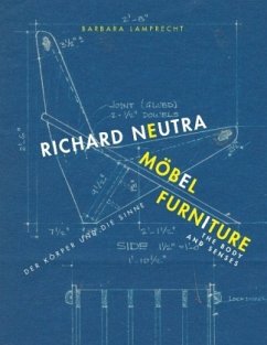 Richard Neutra. Möbel / Richard Neutra. Furniture - Lamprecht, Barbara