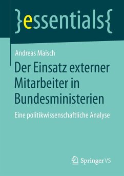 Der Einsatz externer Mitarbeiter in Bundesministerien - Maisch, Andreas