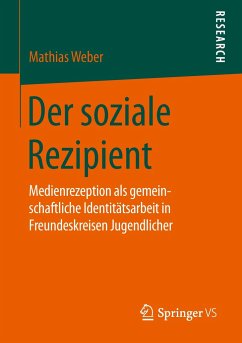 Der soziale Rezipient - Weber, Mathias