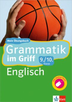 Grammatik im Griff! Englisch 9./10. Klasse
