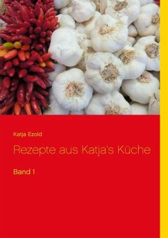 Rezepte aus Katja's Küche (eBook, ePUB) - Ezold, Katja