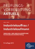 Prüfungsvorbereitung aktuell für Industriekauffrau/Industriekaufmann