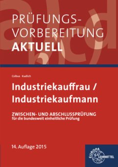 Prüfungsvorbereitung aktuell für Industriekauffrau/Industriekaufmann - Colbus, Gerhard; Kudlich, Bernhard