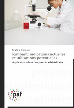 Icatibant: indications actuelles et utilisations potentielles - Charignon, Delphine