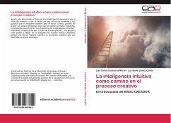 La inteligencia intuitiva como camino en el proceso creativo - Contreras Martín, Luis Carlos;Gómez Ochoa, Luz Stella