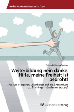 Weiterbildung nein danke. Hilfe, meine Freiheit ist bedroht!