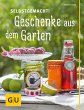 Selbstgemacht! Geschenke aus dem Garten... - Bild 1