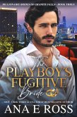 Playboy's Fugitive Bride (eBook, ePUB)