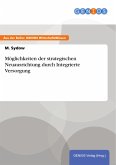 Möglichkeiten der strategischen Neuausrichtung durch Integrierte Versorgung (eBook, PDF)