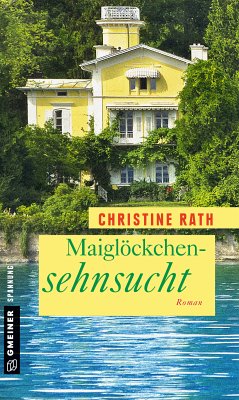 Maiglöckchensehnsucht (eBook, PDF) - Rath, Christine