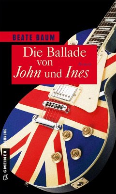 Die Ballade von John und Ines (eBook, PDF) - Baum, Beate