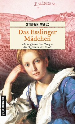 Das Esslinger Mädchen (eBook, PDF) - Walz, Stefan