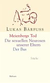 Meienbergs Tod / Die sexuellen Neurosen unserer Eltern / Der Bus (eBook, ePUB)