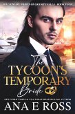 The Tycoon's Temporary Bride (Billionaire Brides of Granite Falls, #4) (eBook, ePUB) The Tycoon's Temporary Bride (Billionaire Brides of Granite Falls, #4) (eBook, ePUB)