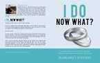 &quote;I Do&quote;, Now What?: A Guide for Newlyweds to Create a Rock Solid Marriage From the Start. (eBook, ePUB)