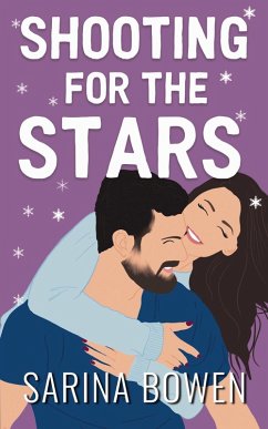 Shooting for the Stars (Gravity, #3) (eBook, ePUB) - Bowen, Sarina