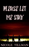 Please Let Me Stay (Dupont, #3) (eBook, ePUB)