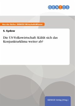 Cover Die US-Volkswirtschaft: Kühlt sich das Konjunkturklima weiter ab? (eBook, PDF)