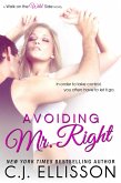 Avoiding Mr. Right (Walk on the Wild Side: Best Friends, #1) (eBook, ePUB)