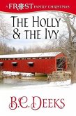 The Holly & The Ivy: Frost Family Christmas (Frost Family & Friends, #3) (eBook, ePUB)