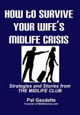 How To Survive Your Wife's Midlife Crisis (eBook, ePUB)