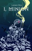 I, Minion (The Minion Chronicles, #1) (eBook, ePUB)
