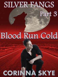 Blood Run Cold: Silverfangs #3 (BBW Werewolf Erotica, #3) (eBook, ePUB) - Skye, Corinna
