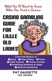 Casino Gambling Guide for Little Old Ladies (eBook, ePUB)