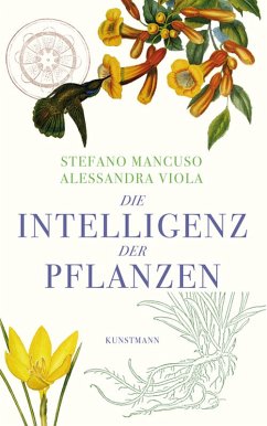 Die Intelligenz der Pflanzen (eBook, ePUB) - Mancuso, Stefano; Viola, Alessandra