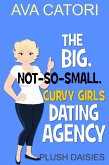 The Big, Not-So-Small, Curvy Girls' Dating Agency (Plush Daisies: BBW Romance, #1) (eBook, ePUB)