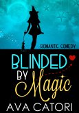 Blinded by Magic (eBook, ePUB) Blinded by Magic (eBook, ePUB)