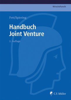 Handbuch Joint Venture (eBook, ePUB) - Abt, Amelie; Thum, Rainer; Westermann, Kathrin; Arlt, Bernhard; Bader, Axel; Bergmann, Michael K.; Billing, Tom; Fett, Torsten; Matthieß, Karsten; Nacimiento, Patricia; Spiering, Christoph LL. M.