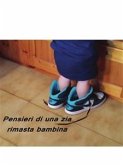 Pensieri di una zia rimasta bambina (eBook, PDF)