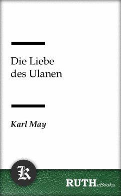 Die Liebe des Ulanen (eBook, ePUB) - May, Karl